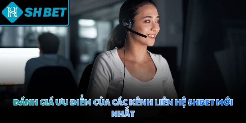 Nhà cái cung cấp nhiều phương thức liên lạc đa dạng và tối ưu cho hội viên