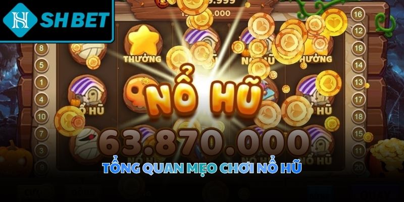 Mẹo chơi nổ hũ đảm bảo tính công bằng tuyệt đối cho mọi thành viên